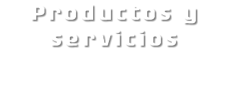 Productos y servicios